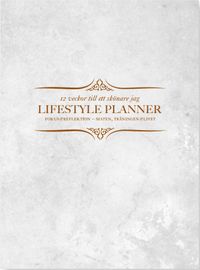 Lifestyle planner : 12 veckor till ett skönare jag; Kristina Andersson, Erika Kits Gölevik; 2015