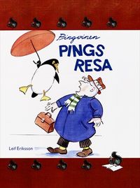 Pingvinen Pings resa; Leif Eriksson; 1998