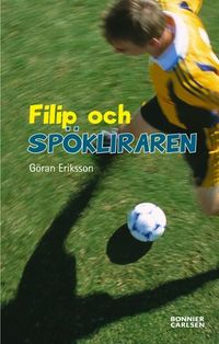 Filip och Spökliraren; Göran Eriksson; 2005