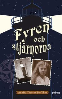 Fyren och stjärnorna; Annika Thor, Per Thor; 2009