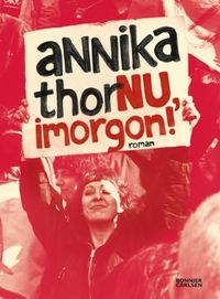 Nu, imorgon!; Annika Thor; 2012