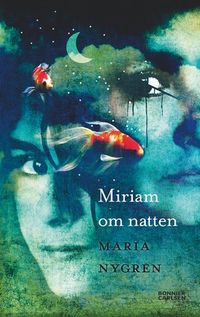 Miriam om natten; Maria Nygren; 2014