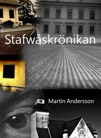 Stafwåskrönikan; Martin Andersson; 2016