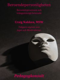 Beroendepersonligheten
                E-bok; Craig Nakken; 2016