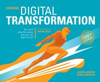 Leading Digital Transformation; Joakim Jansson, Marie Andervin; 2018