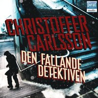 Den fallande detektiven; Christoffer Carlsson; 2014