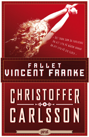 Fallet Vincent Franke; Christoffer Carlsson; 2010