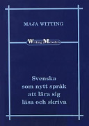 Svenska som nytt språk lära läs o skriv; Maja Witting; 2004