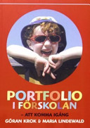 Portfolio i förskolan: att komma igång; Göran Krok, Maria Lindewald; 2005