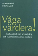 Våga värdera; Nihlfors, Wingård; 2005
