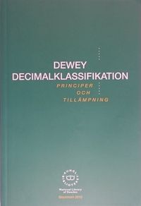 Dewey decimalklassifikation : principer och tillämpning; Lois Mai Chan, Joan S. Mitchell; 2010