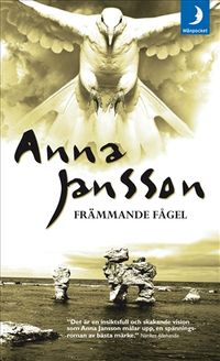 Främmande fågel; Anna Jansson; 2007