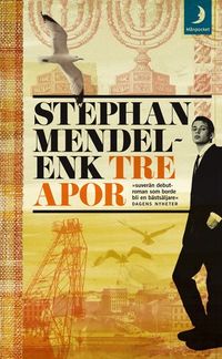 Tre apor; Stephan Mendel-Enk; 2011