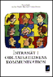 Intranät i organisationens kommunikation; Mats Bark, Sven Windahl, Mats Heide, Anders Olofsson; 1997