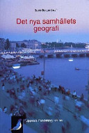 Det nya samhällets geografi; Sune Berger; 2000