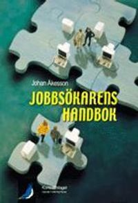 Jobbsökarens handbok : hur du marknadsför din kompetens; Johan Åkesson; 2004