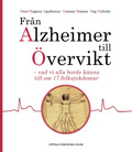 Från Alzheimer till Övervikt - vad vi alla borde känna till om 17 folksjukdomar; Dag Nyholm, Gunnar Boman, Sten Magnus Aquilonius; 2007