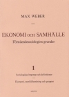 Ekonomi och Samhälle 1 Förståendesociologins grunder Sociologiska begrepp; Max Weber; 1983