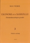 Ekonomi och Samhälle 3 Förståendesociologins grunder Politisk Sociologi; Max Weber; 1987