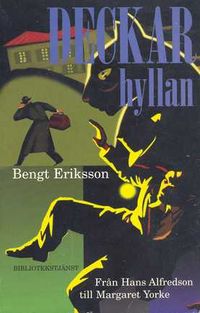 Deckarhyllan : från Hans Alfredson till Margaret Yorke; Bengt Eriksson; 1995