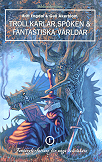 Trollkarlar, spöken & fantastiska världar : fantasyförfattare för unga bokslukare. 1; Britt Engdal, Gull Åkerblom; 2003
