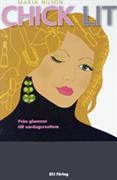 Chick lit : från glamour till vardagsrealism; Maria Nilson; 2008