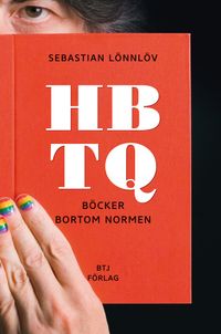 HBTQ : böcker bortom normen; Sebastian Lönnlöv; 2014