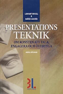 Presentationsteknik: om konsten att tala, engagera och övertyga; Björn Lundén, Lennart Rosell; 1999