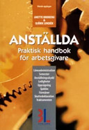 Anställda: praktisk handbok för arbetsgivare; Anette Broberg; 2004
