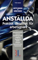 Anställda Praktisk handbok för arbetsgivare; Anette Broberg; 2005