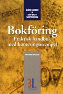 Bokföring : praktisk handbok med konteringsexempel; Björn Lundén, Ann-britt Smitterberg; 2007
