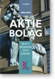 Aktiebolag : skatt, ekonomi och juridik; Björn Lundén; 2009