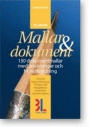 Mallar & Dokument : 130 dokumentmallar med anvisningar och fri nedladdning; Pål Carlsson; 2009
