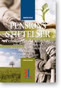 Pensionsstiftelser : pension direkt i företag; Anders Palm; 2010