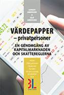 Värdepapper  : en genomgång av kapitalmarknaden och skttereglerna; Lennart Andersson; 2010