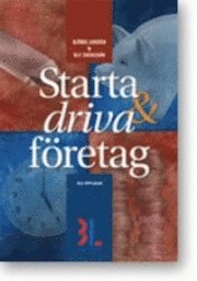 Starta & driva Företag; Björn Lundén, Ulf Svensson; 2011
