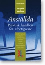 Anställda : praktisk handbok för arbetsgivare; Jens Nyholm, Anna Sundin; 2011