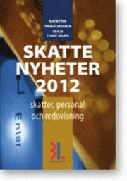 Skattenyheter 2012; Karin Fyhr, Thomas Norrman, Cecilia Stuart Bouvin; 2011