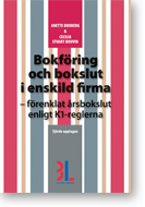 Bokföring och bokslut i enskild firma : förenklat årsbokslut enligt K1-reglerna; Anette Broberg, Cecilia Stuart Bouvin; 2012