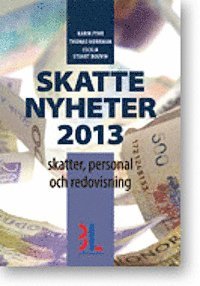 Skattenyheter 2013; Karin Fyhr, Thomas Norrman, Cecilia Stuart Bouvin; 2012
