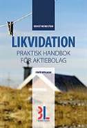 Likvidation : praktisk handbok för aktiebolag; Bengt Heinestam; 2014