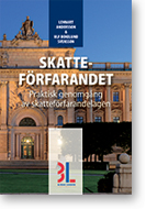 Skatteförfarandet : praktisk genomgång av skatteförfarandelagen; Lennart Andersson, Ulf Bokelund Svensson; 2013