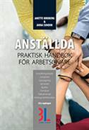 Anställda : praktisk handbok för arbetsgivare; Jens Nyholm, Anna Sundin; 2014