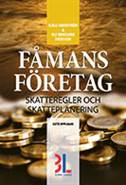 Fåmansföretag : skatteregler och skatteplanering; Kjell Sandström, Ulf Bokelund Svensson; 2014