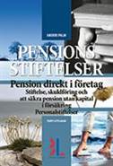 Pensionsstiftelser : pension direkt i företag : stiftelse, skuldföring och att säkra pension utan kapital i försäkring : personalstiftelser; Anders Palm; 2014