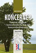 Koncerner : praktisk handbok i koncernredovisning och koncernbeskattning; Bengt Heinestam; 2015
