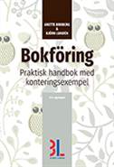 Bokföring : praktisk handbok med konteringsexempel; Anette Broberg, Björn Lundén; 2014