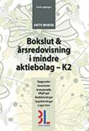 Bokslut & årsredovisning i mindre aktiebolag – K2; Anette Broberg; 2015