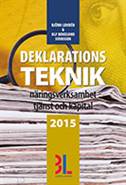 Deklarationsteknik 2015 : näringsverksamhet, tjänst och kapital; Björn Lundén, Ulf Bokelund Svensson; 2015