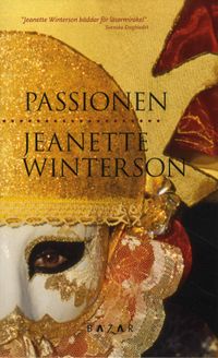 Passionen; Jeanette Winterson; 2008